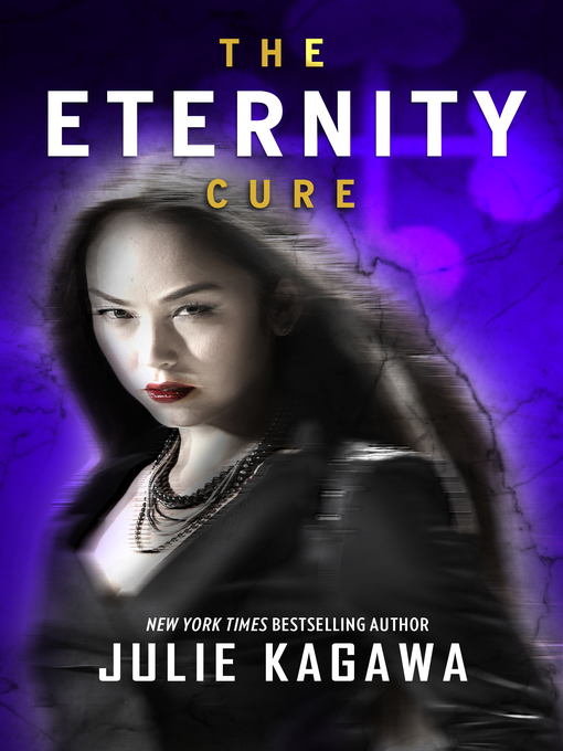Title details for The Eternity Cure by Julie Kagawa - Available